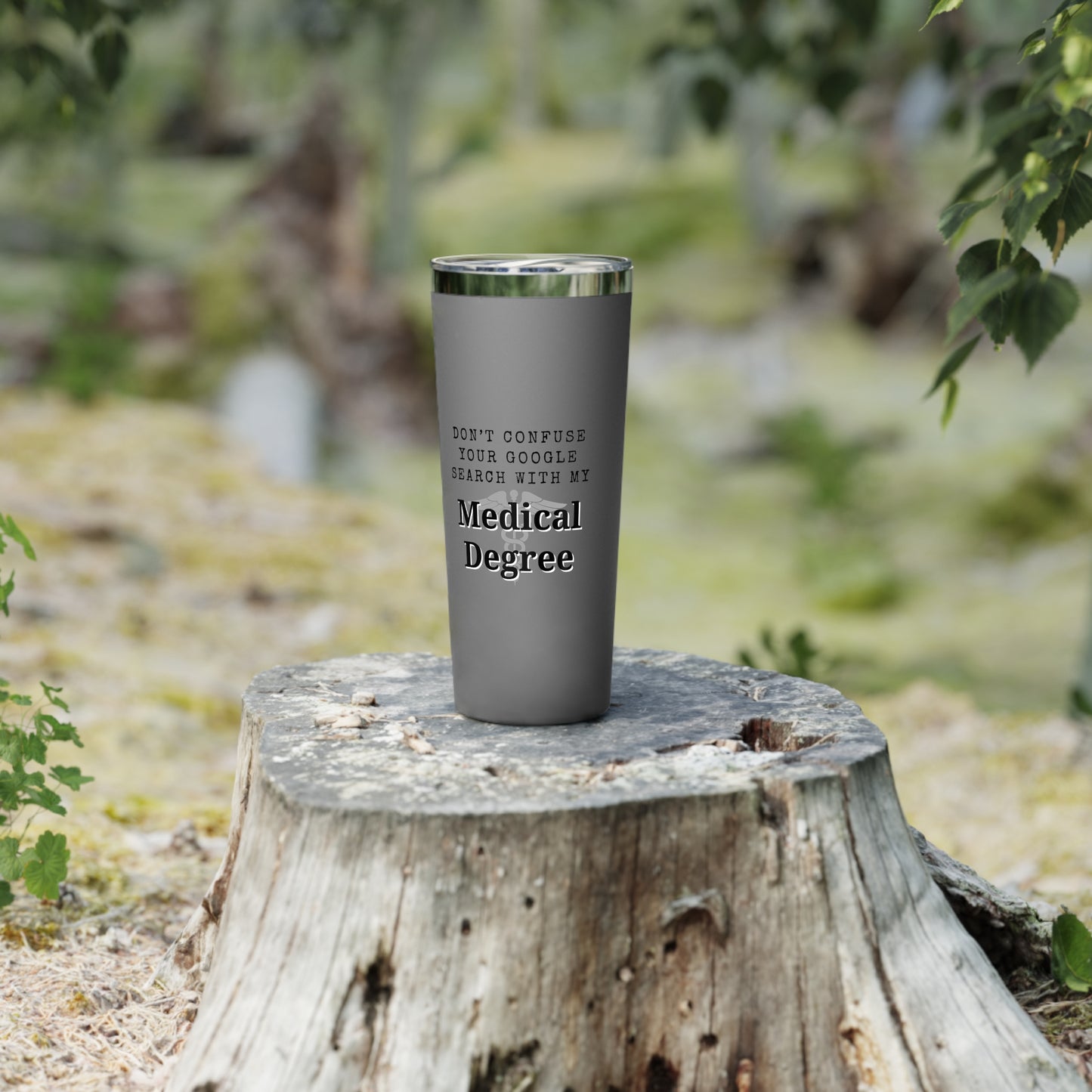 Funny Medical Degree Tumbler - 22oz Copper Vacuum Insulated Travel Mug