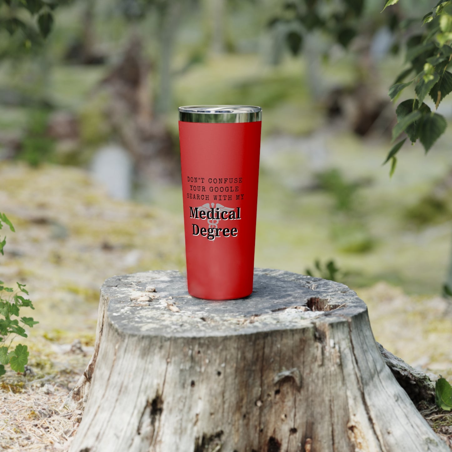 Funny Medical Degree Tumbler - 22oz Copper Vacuum Insulated Travel Mug