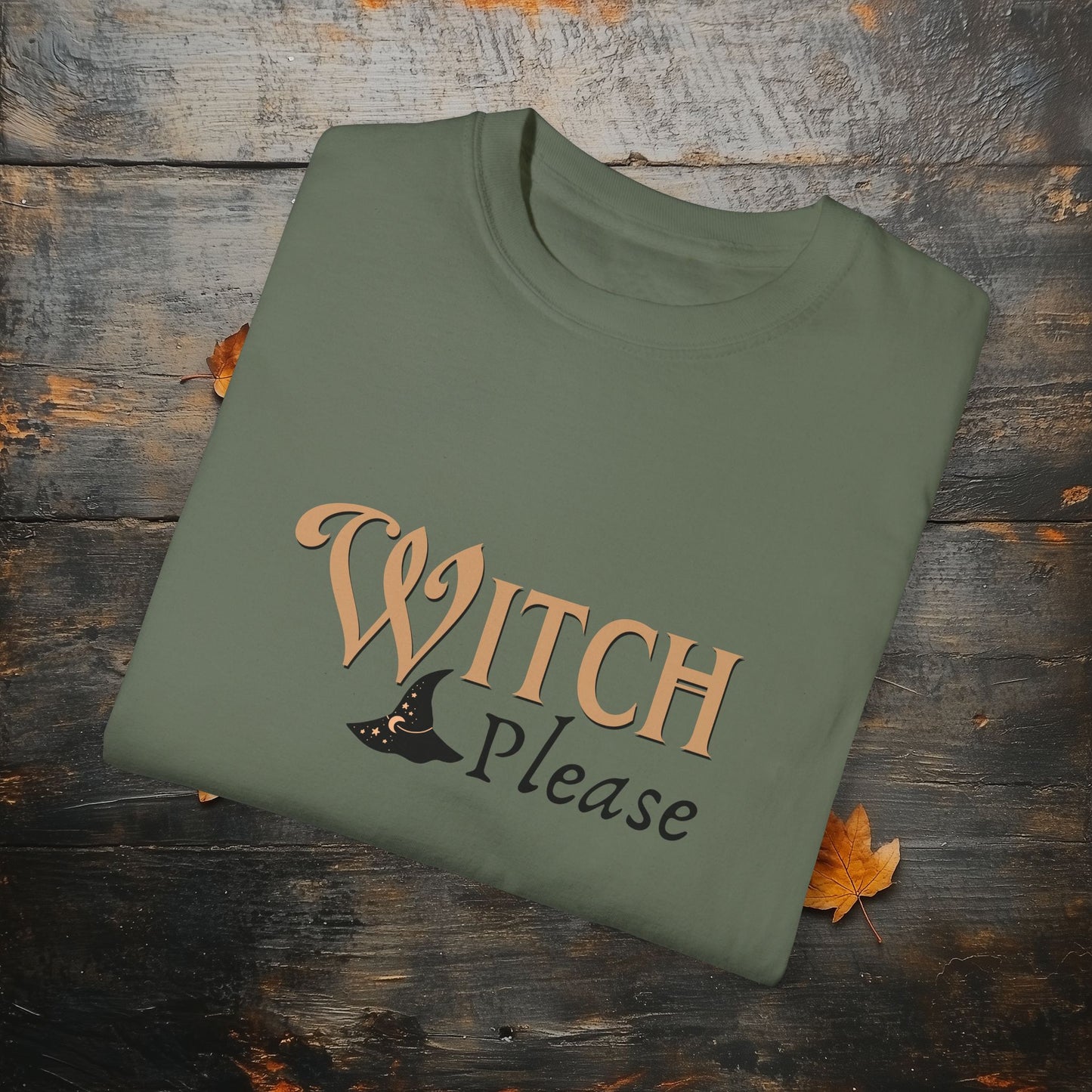 Witch Please Halloween Graphic T-Shirt – Fun & Fierce Witchy Tee - Funny Witch Graphic T-Shirt - Comfort Colors 1717