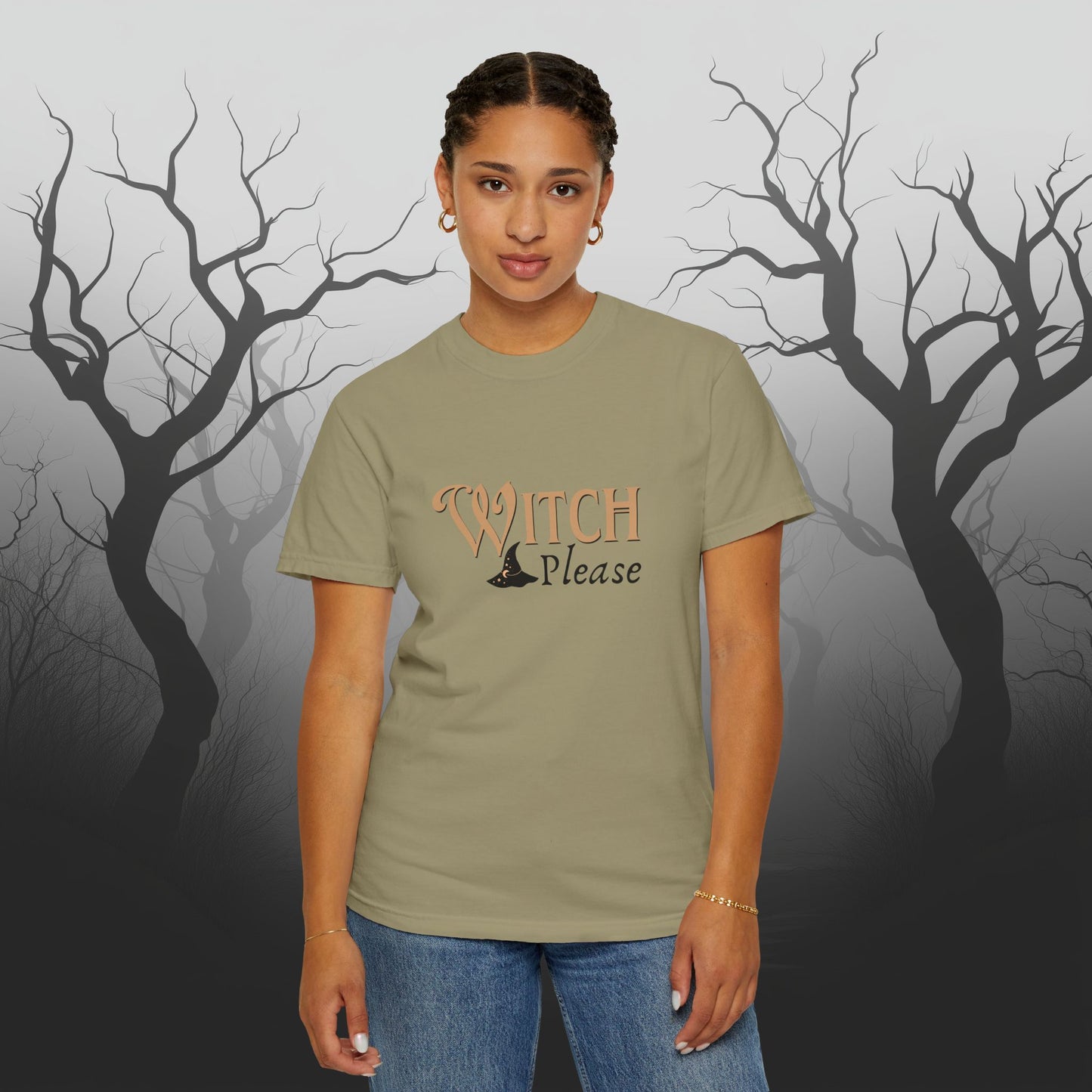 Witch Please Halloween Graphic T-Shirt – Fun & Fierce Witchy Tee - Funny Witch Graphic T-Shirt - Comfort Colors 1717