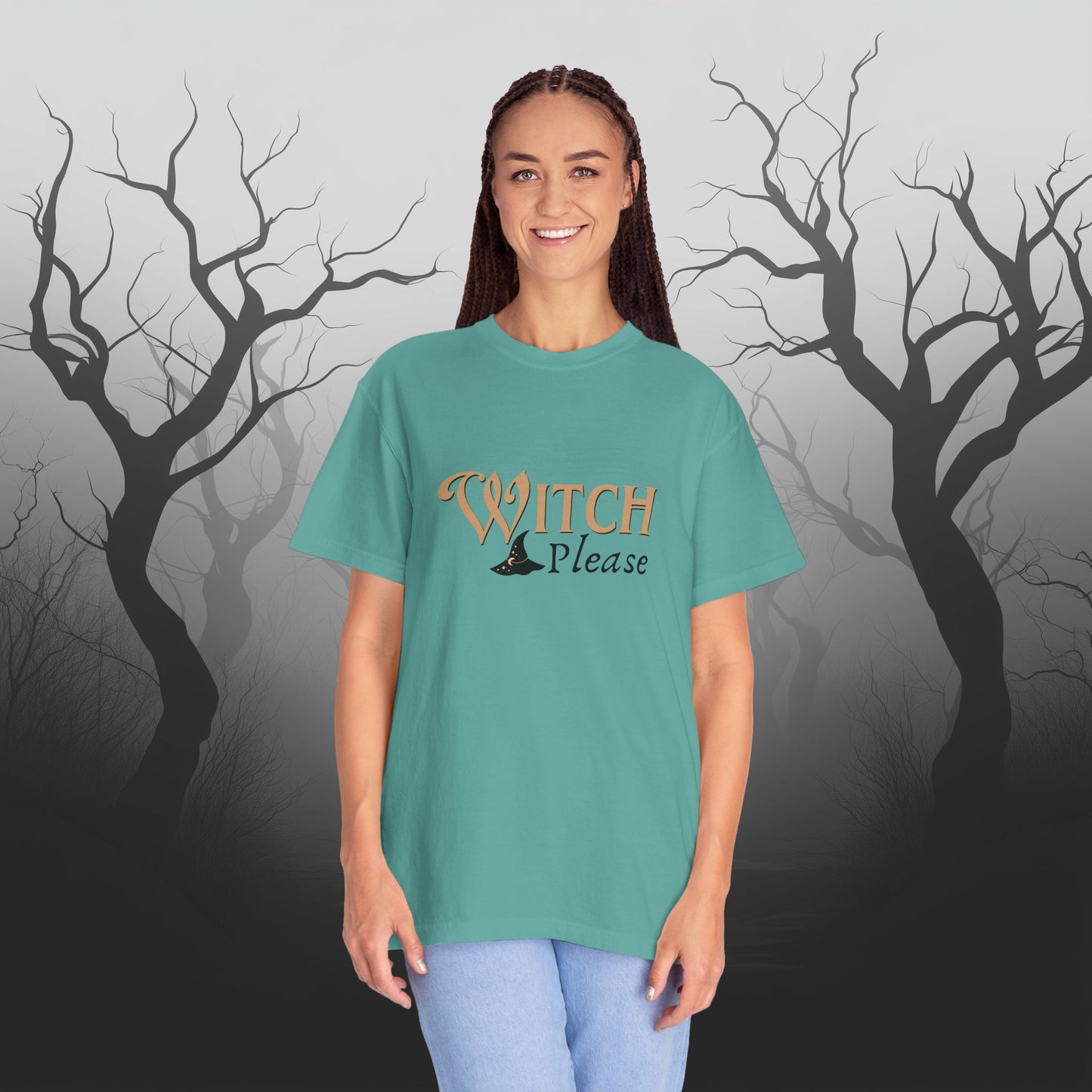 Witch Please Halloween Graphic T-Shirt – Fun & Fierce Witchy Tee - Funny Witch Graphic T-Shirt - Comfort Colors 1717