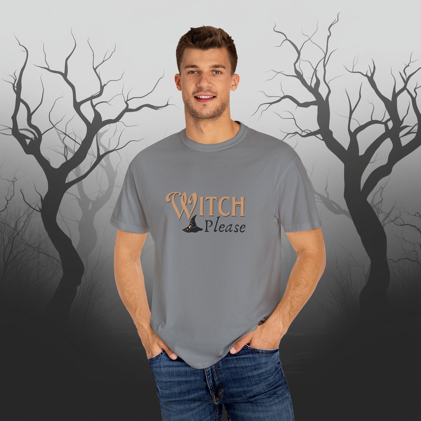 Witch Please Halloween Graphic T-Shirt – Fun & Fierce Witchy Tee - Funny Witch Graphic T-Shirt - Comfort Colors 1717