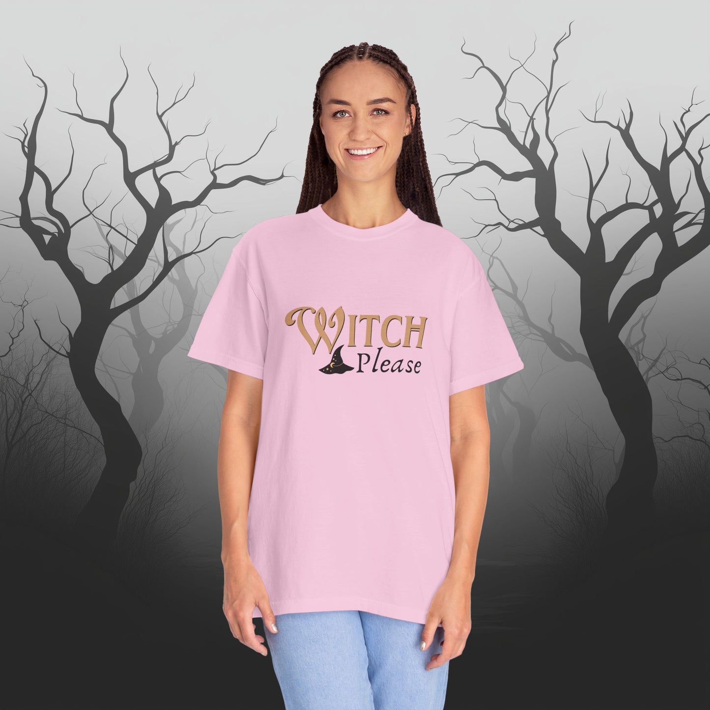 Witch Please Halloween Graphic T-Shirt – Fun & Fierce Witchy Tee - Funny Witch Graphic T-Shirt - Comfort Colors 1717