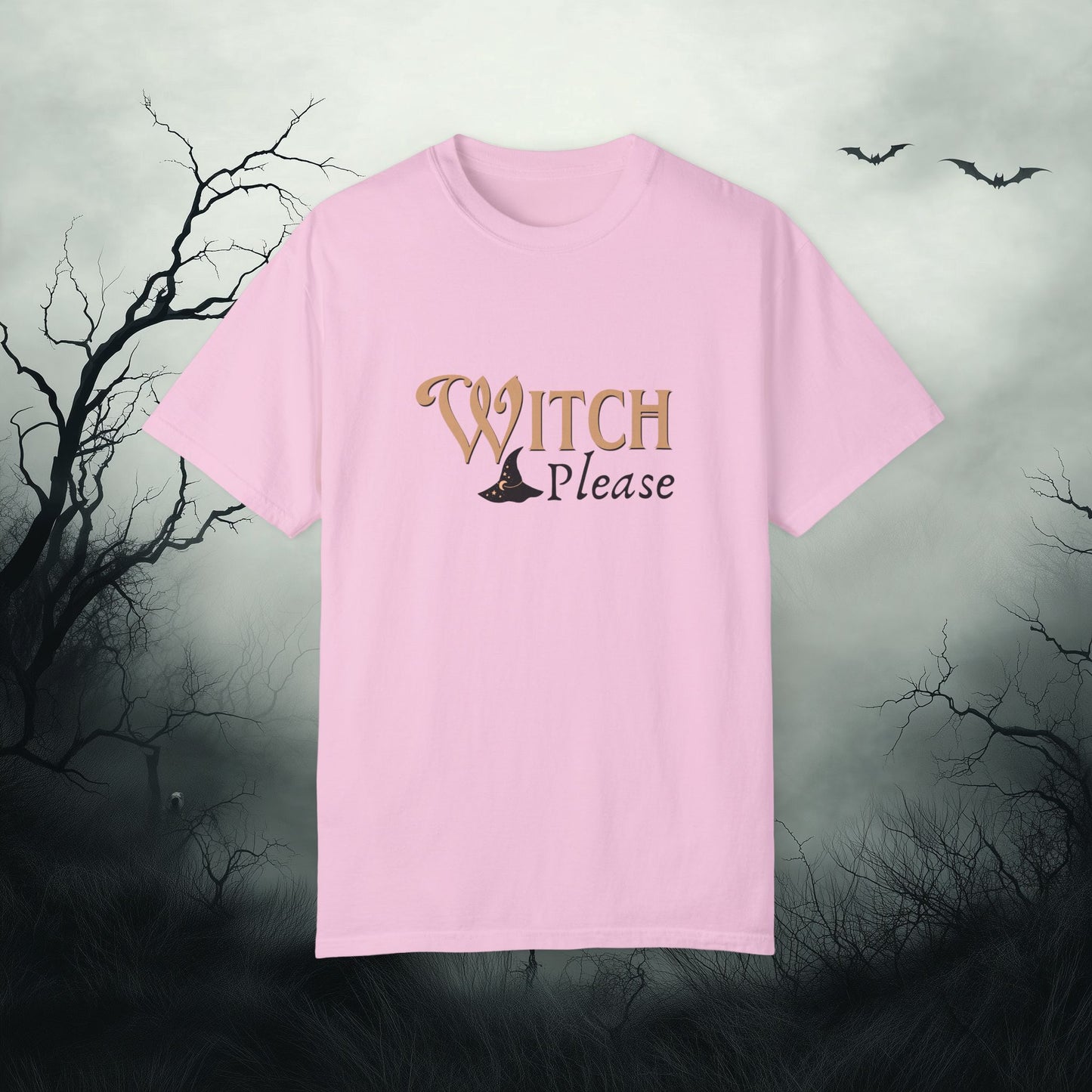 Witch Please Halloween Graphic T-Shirt – Fun & Fierce Witchy Tee - Funny Witch Graphic T-Shirt - Comfort Colors 1717