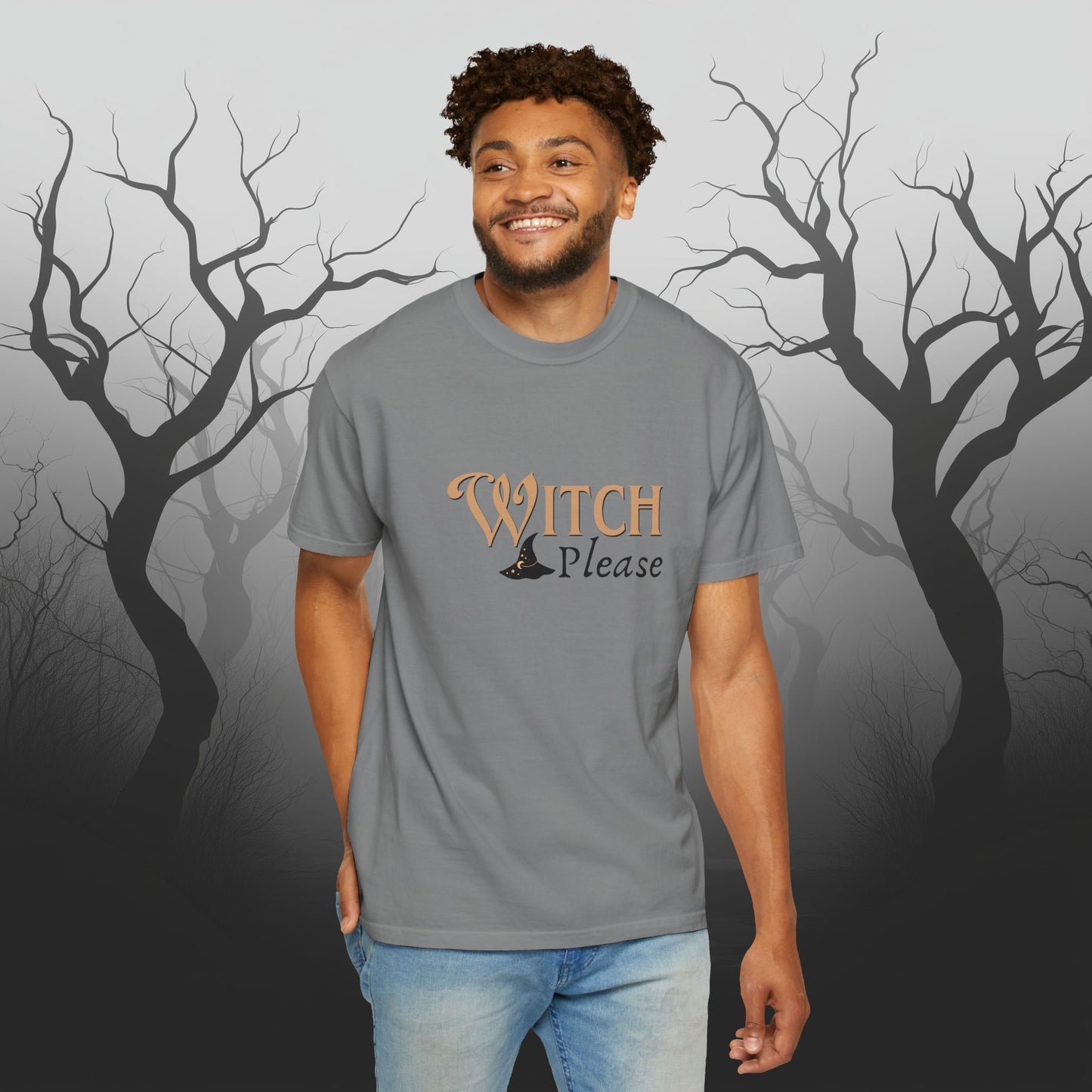 Witch Please Halloween Graphic T-Shirt – Fun & Fierce Witchy Tee - Funny Witch Graphic T-Shirt - Comfort Colors 1717