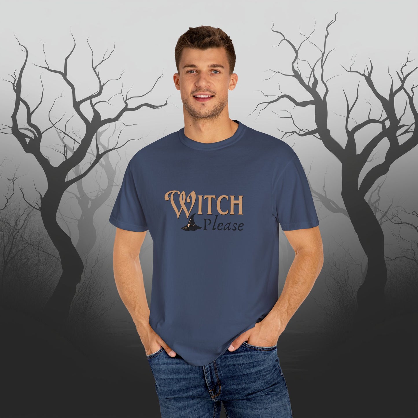 Witch Please Halloween Graphic T-Shirt – Fun & Fierce Witchy Tee - Funny Witch Graphic T-Shirt - Comfort Colors 1717