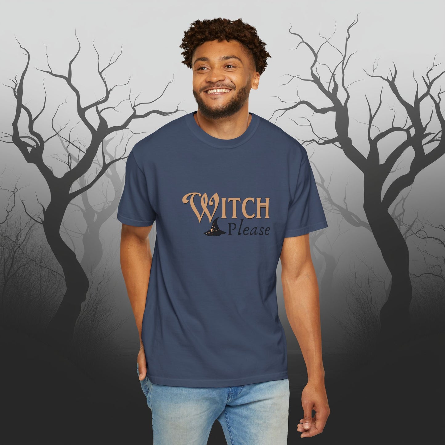 Witch Please Halloween Graphic T-Shirt – Fun & Fierce Witchy Tee - Funny Witch Graphic T-Shirt - Comfort Colors 1717