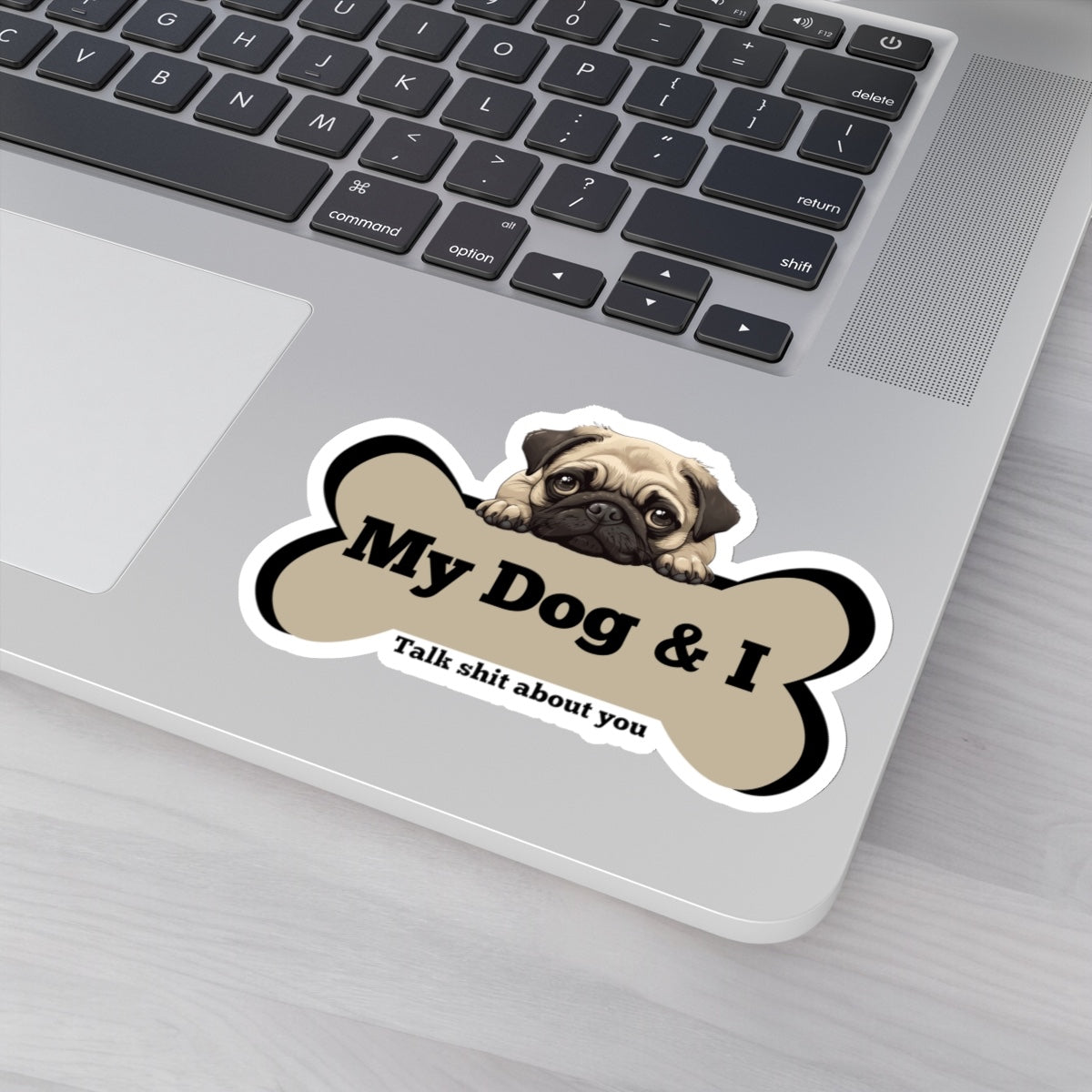 My Dog & I Vinyl Kiss-Cut Sticker Pug Puppy and I Sicker Vinyl Kiss Cut Funny Pug Dog and Bone Vinyl Sticker