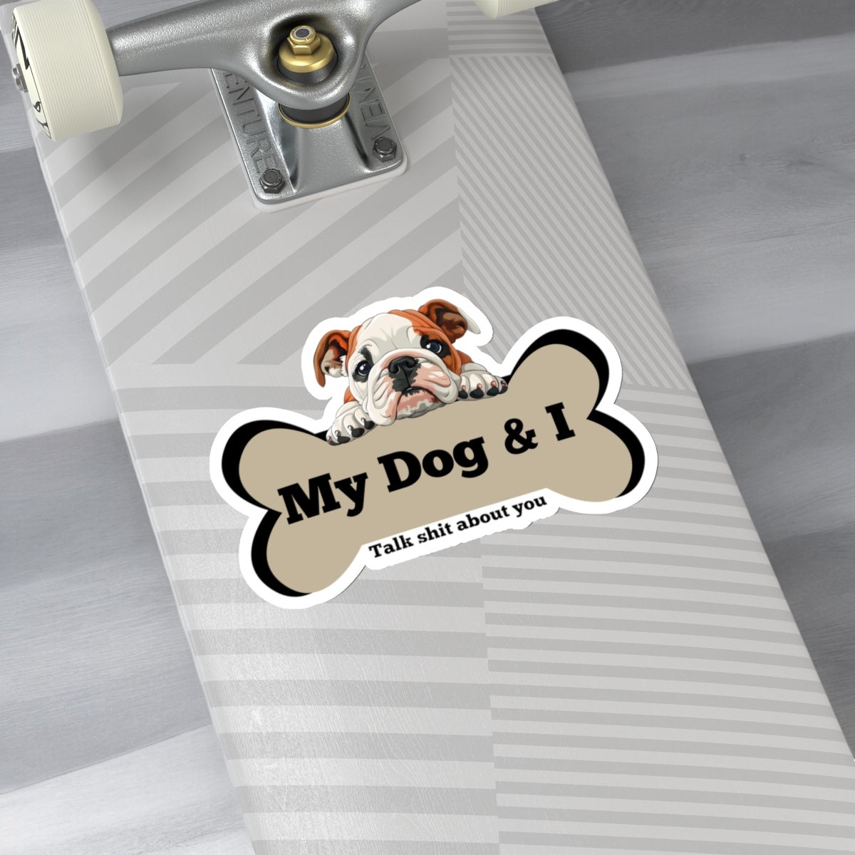 My Dog & I Vinyl Kiss-Cut Sticker Bulldog Puppy and I Sicker Vinyl Kiss Cut Funny Bulldog Dog and Bone Vinyl Sticker